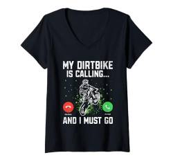 Damen Mein Dirtbike ruft an und ich muss Motocross Rider Biker werden T-Shirt mit V-Ausschnitt von Motocross Dirt Bike Biker Gifts