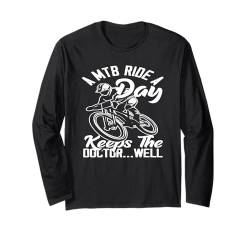 A MTB Ride A Day Keeps The Doctor...Well Langarmshirt von Mountainbike Abenteuerausrüstung Fahrrad Geschenk