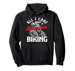 Alles Was Mich Interessiert Ist Mountainbiking Pullover Hoodie von Mountainbike Abenteuerausrüstung Fahrrad Geschenk