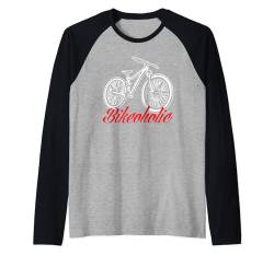 Bikeoholic Fahrrad Mountainbike Biker Radfahren Liebhaber Raglan von Mountainbike Abenteuerausrüstung Fahrrad Geschenk