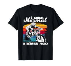 Ich War Normal Vor 3 Bikes Mountainbike Fahrrad T-Shirt von Mountainbike Abenteuerausrüstung Fahrrad Geschenk