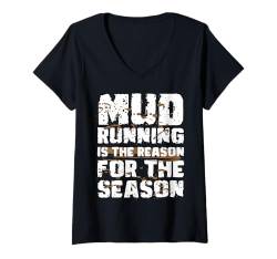 Damen Mud Running Is The Reason For The Season T-Shirt mit V-Ausschnitt von Mud Run Designs Idee Hindernislauf