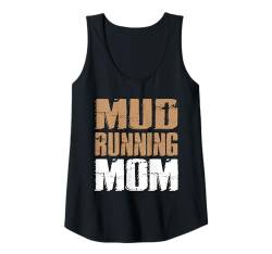 Damen Mud Running Mom Mud Running Mud Runner Muttertag Tank Top von Mud Run Designs Idee Hindernislauf