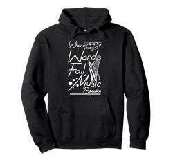 Wo Worte versagen, spricht Musik Pullover Hoodie von Music Lovers Outfit for Djs And Musicians