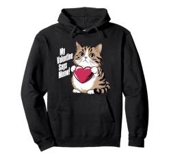 Mein Valentinstag sagt Miau! Meine Katze ist mein Valentinstag Pullover Hoodie von My Cat is My Valentine by NLTS