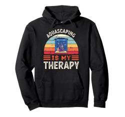 Aquascaping ist meine Therapie Lustig Pullover Hoodie von My Therapy