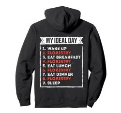 Lustige Floristik mein idealer Tag Pullover Hoodie von My ideal day