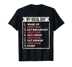 Lustiges Driften mein idealer Tag T-Shirt von My ideal day