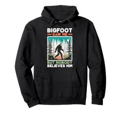 Bigfoot hat mich gesehen, aber niemand glaubt mir Lustiger Sasquatch Pullover Hoodie von Mythical Creatures & Sasquatch Believers Apparel