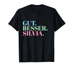 Gut Besser Silvia T-Shirt von Namensshirt mit Namen bedruckt - Frauen, Mädchen