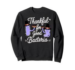 Dankbar für gute Bakterien, Biologie Danksagung Sweatshirt von Noether Sym