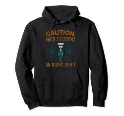 Vorsicht, Medizinstudent in Nachtschicht, Med-Student Halloween Pullover Hoodie von Noether Sym