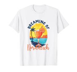 Träume von Norddeich T-Shirt von Nordsee Urlaub in Deutschland