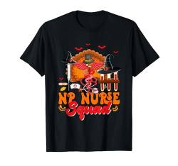 NP Nurse Squad Hexenhut Türkei Thanksgiving Halloween T-Shirt von Nurse Thanksgiving Costume