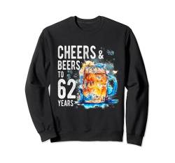 Cheers And Beers To 62 Years Lustiges Happy 62nd Birthday Shirt Sweatshirt von OMG Its My Birthday Happy Birthday Shirts
