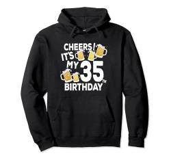 Cheers It's My 35th Birthday Funny Beers Happy Birthday Shirt Pullover Hoodie von OMG Its My Birthday Happy Birthday Shirts