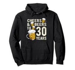 Prost und Bier zum 30. Geburtstag eines 30-jährigen Lustigen 30-Jährigen Pullover Hoodie von OMG Its My Birthday Happy Birthday Shirts