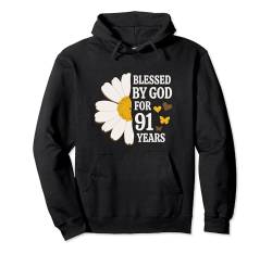 Seit 91 Jahren von Gott gesegnet, zum 91. Geburtstag, Gänseblümchen Pullover Hoodie von OMG Its My Birthday Happy Birthday Shirts