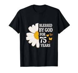 Von Gott für 75 Jahre gesegnet, zum 75. Geburtstag, Gänseblümchen T-Shirt von OMG Its My Birthday Happy Birthday Shirts