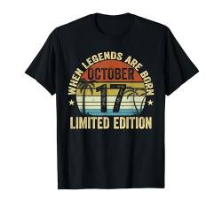 Vintage Oktober 17 Retro Limited Edition Oktober 17 Geburtstag T-Shirt von October Birthday When Legends Are Born By IFRNST