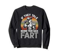 If They Talk Behind Your Back Furz Wolf Meme Sweatshirt von Oddly Specific Funny Meme Tee for Men Women Kids