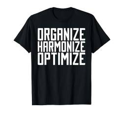 Organisieren Harmonize Optimize Organizer T-Shirt von Organizing Gifts