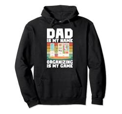 Papa ist mein Name Organizing ist mein Game Organizer Pullover Hoodie von Organizing Gifts