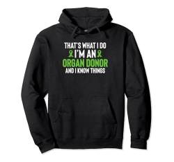 Thats What I Do I Am An Organ Donor Pullover Hoodie von Organspender Design Organempfänger