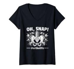 Damen Oh Snap Ortholife Orthopädische Orthopädische Orthopäden Ortho T-Shirt mit V-Ausschnitt von Orthopedic Surgeon Orthopedist Gifts