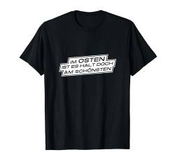 Aus dem Osten Ostdeutsch | Heimatliebe Fan lustiger Spruch T-Shirt von Ossi Heimatliebe Osten DDR Ostdeutschland