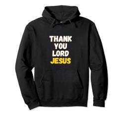 Thank You Lord Jesus - For Everyone Who Loves Pullover Hoodie von PALI SPA