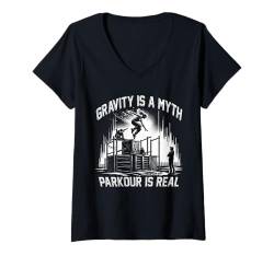 Damen Parkour Parkourläufer Gravity is a myth Parkour is real T-Shirt mit V-Ausschnitt von Parcouring Klettern Traceur