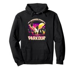 Parkour Parkourläufer My superhero power is parkour Pullover Hoodie von Parcouring Klettern Traceur