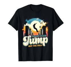 Parkour Parkourläufer Trust your jump not the fall T-Shirt von Parcouring Klettern Traceur