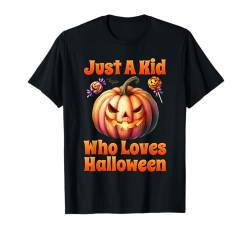 Halloween JUST A KID WHO LOVES HALLOWEEN Gruselig Kinder T-Shirt von Party Halloween Geschenk Kinder Halloween T-Shirt