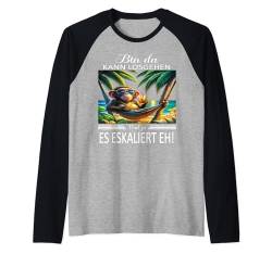 Bin da kann losgehen und ja es eskaliert eh Kostüm Affe fun Raglan von Partykostüm für Mädelsabend Partyshirt Damen Spaß