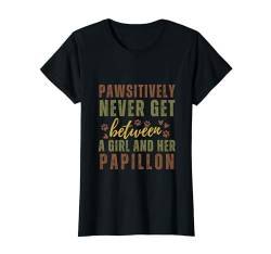 Papillon Dog Lustiges Geschenk für Hundeliebhaber T-Shirt von Pawsitively Never Get Between A Girl & Her Dog