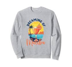 Träume von Malibu Sweatshirt von Pazifik Urlaub in USA