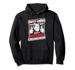 Sorry Ladies This Guy Has A Botched Circumcision Pullover Hoodie von Peinlich Beschneidung Mann Lustig Humor Meme