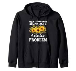 Das klingt nicht nach einem Adela Problem Sunflower Girl Kapuzenjacke von Personalized Floral First Name For Women