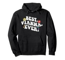 Retro Groovy Best Vianna Ever Vorname Muttertag Mädchen Pullover Hoodie von Personalized Name Mothers Day outfit For Women