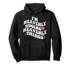 Retro Groovy I'm Heavenly Doing Heavenly Things Funny Pullover Hoodie von Personalized Name Mothers Day outfit For Women