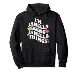 Retro Groovy I'm Janella Doing Janella Things Funny Mother's Pullover Hoodie von Personalized Name Mothers Day outfit For Women