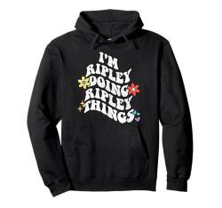 Retro Groovy I'm RIPLEY Doing RIPLEY Things Funny Mother's Pullover Hoodie von Personalized Name Mothers Day outfit For Women