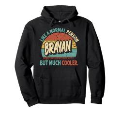 BRAYAN Wie eine normale Person, aber viel cooler Vintage Pullover Hoodie von Personalized Vintage Apparel.