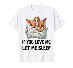 Niedlicher Pharaoh Hound If You Love Me Let Me Sleep Pyjama T-Shirt von Pharaoh Hound Pajamas & Nightgown .Co