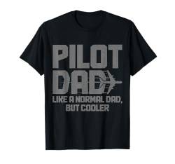 Pilot Dad Flugzeug Luftfahrt Vatertag lustig T-Shirt von Pilot Dad - Apparel & Gifts