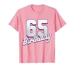 65. Geburtstag 65 Jahre Pink Girl T-Shirt von Pink Birthday Celebration Designs