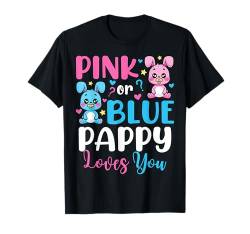 Pappy Loves You Sweet Bunny Gender Reveal Baby, Rosa oder Blau T-Shirt von Pink Or Blue Loves Bunny Gender Reveal Baby Party