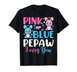 Rosafarbenes oder blaues Baby Pepaw Loves You Cute Bunny Gender Reveal T-Shirt von Pink Or Blue Loves Bunny Gender Reveal Baby Party